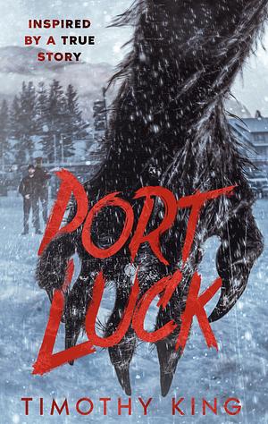 Port Luck by Timothy King