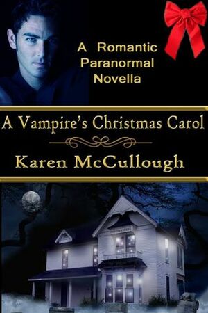 A Vampire's Christmas Carol by Karen McCullough