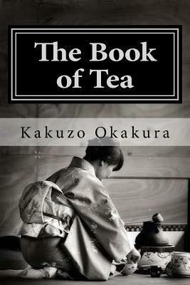 The Book of Tea by Kakuzo Okakura