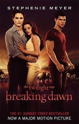 Breaking Dawn by Stephanie Meyer