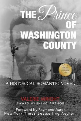 The Prince of Washington County: A Historical Romantic Novel by Valerie Wright