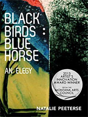 Black Birds: Blue Horse by Natalie Peeterse