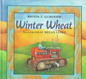 Winter Wheat by Brenda Z. Guiberson
