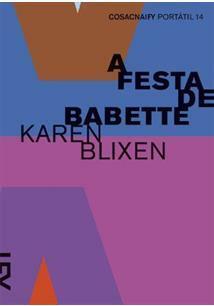 A Festa de Babette by Cassio Arantes Leite, Karen Blixen, Isak Dinesen