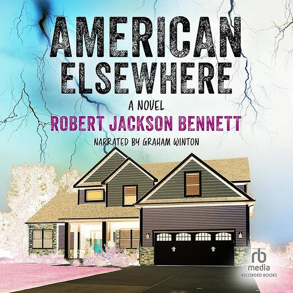 American Elsewhere by Robert Jackson Bennett | The StoryGraph