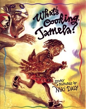 What's Cooking, Jamela? by Niki Daly