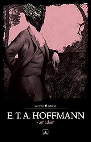 Kumadam by E.T.A. Hoffmann