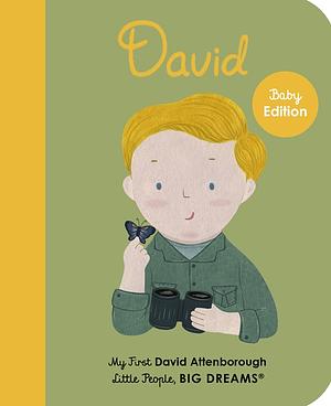 David: My First David Attenborough by Ma Isabel Sánchez Vegara