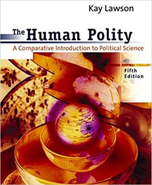 The Human Polity: A Comparative Introduction to Political Science by Kay Lawson