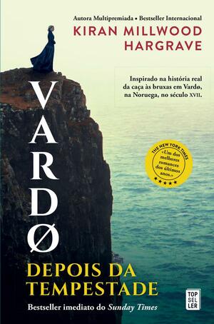 Vardø: Depois da Tempestade by Kiran Millwood Hargrave