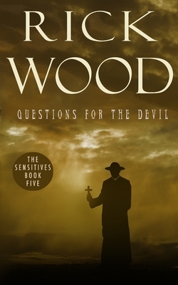 Questions for the Devil by Rick Wood
