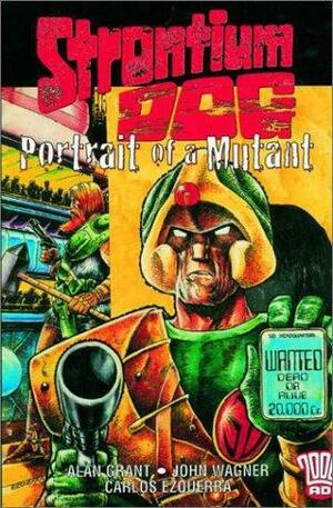 Strontium Dog: Portrait of a Mutant by John Wagner, Alan Grant, Carlos Ezquerra