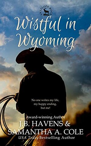 Wistful in Wyoming by J.B. Havens, Samantha A. Cole