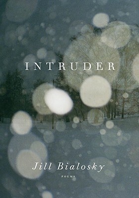 Intruder by Jill Bialosky