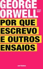 Por Que Escrevo e Outros Ensaios by Desidério Murcho, George Orwell
