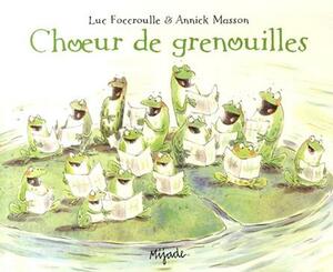 Choeur De Grenouilles by Luc Foccroulle