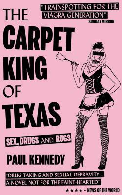The Carpet King of Texas by Paul Kennedy