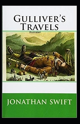 Gulliver's Travels Illustrated by Jonathan Swift