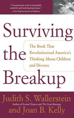 Surviving the Breakup: How Children and Parents Cope with Divorce by Judith S. Wallerstein, Joan B. Kelly