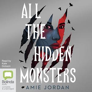 All the Hidden Monsters by Amie Jordan