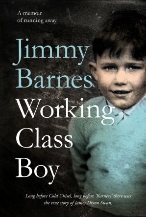 Working Class Boy by Jimmy Barnes