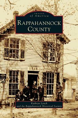 Rappahannock County by Kathryn Lynch, Rappahannock Historical Society