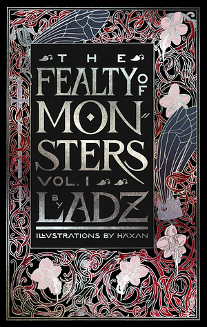 The Fealty of Monsters, Vol. 1 by Soren Häxan, Ladz