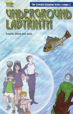 The Underground Labyrinth by Louella Dizon San Juan