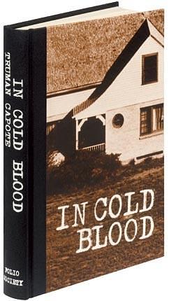 In Cold Blood: A True Account of a Multiple Murder and Its Consequences by Truman Capote