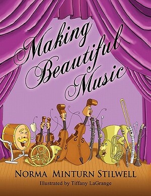 Making Beautiful Music by Norma Minturn Stilwell