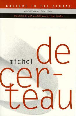 Culture in the Plural by Michel de Certeau