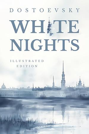 White Nights by Fyodor Dostoevsky