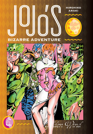 JoJo's Bizarre Adventure: Part 5—Golden Wind, Vol. 6 by Hirohiko Araki