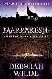 Marrakesh by Deborah Wilde