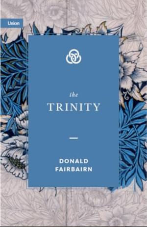 The Trinity by Donald Fairbairn