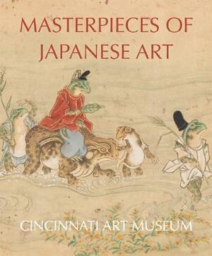 Masterpieces of Japanese Art: Cincinnati Art Museum by Hou-Mei Sung