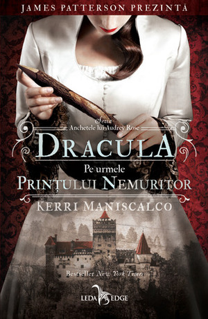 Dracula: Pe urmele Prințului Nemuritor by Oana Chiţu, Kerri Maniscalco