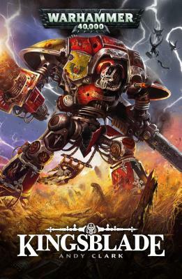 Kingsblade, Volume 1 by Andy Clark