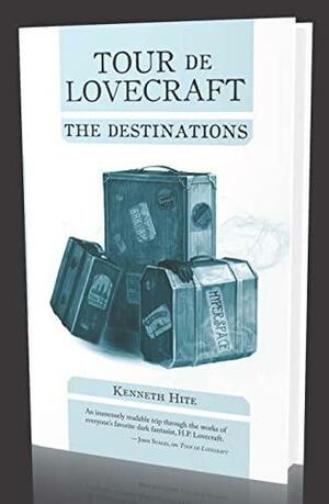 Tour de Lovecraft - the Destinations by Kenneth Hite