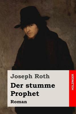 Der stumme Prophet: Roman by Joseph Roth