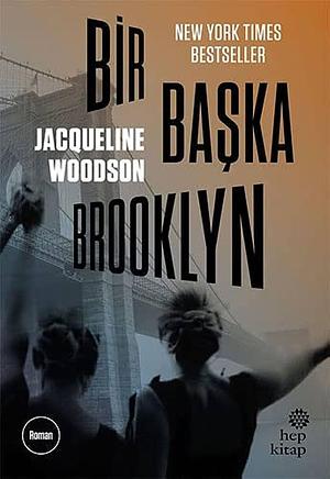 Bir Başka Brooklyn by Solina Silahlı, Jacqueline Woodson