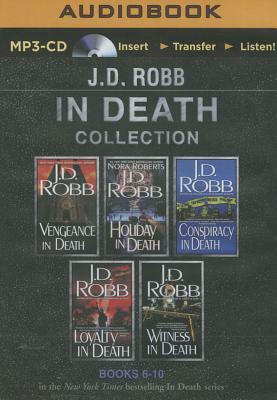 J. D. Robb in Death Collection Books 6-10: Vengeance in Death, Holiday in Death, Conspiracy in Death, Loyalty in Death, Witness in Death by J.D. Robb