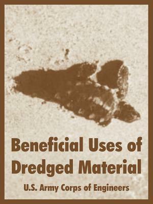 Beneficial Uses of Dredged Material by U. S. Army Corps of Engineers