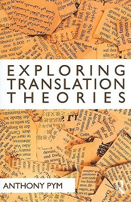 Exploring Translation Theories by Anthony Pym