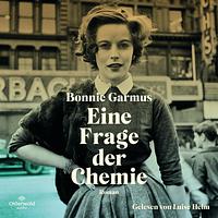 Eine Frage der Chemie by Bonnie Garmus