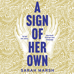 A Sign of Her Own by Sarah Marsh