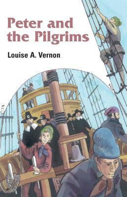 Peter and the Pilgrims by Louise Vernon