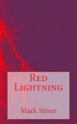 Red Lightning by Mark Stiver