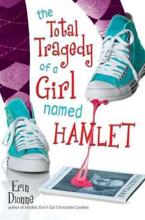 The Total Tragedy of a Girl Named Hamlet by Erin Dionne