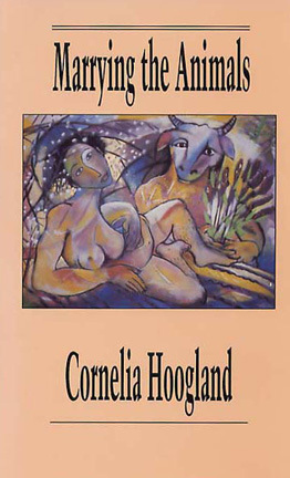 Marrying the Animals by Cornelia Hoogland